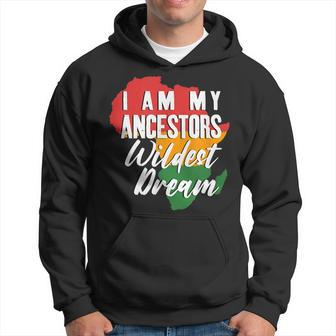 I Am My Ancestors Wildest Dream - Black History Month Men Hoodie Graphic Print Hooded Sweatshirt - Seseable
