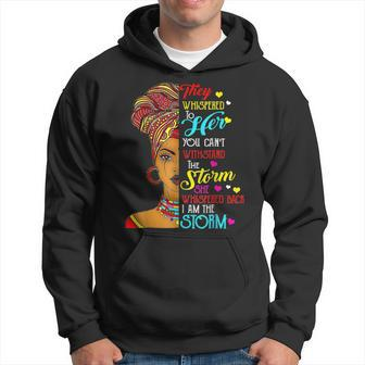 I Am The Storm Black History Month Queen Melanin African Hoodie - Seseable