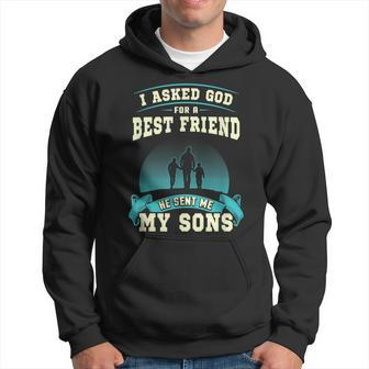 I Asked God For A Best Friend He Sent Me My Sons Men Hoodie Graphic Print Hooded Sweatshirt - Seseable