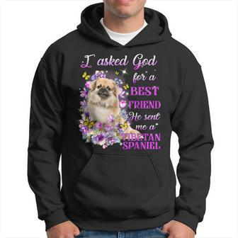 I Asked God For A Best Friend He Sent Me My Tibetan Spaniel Men Hoodie Graphic Print Hooded Sweatshirt - Seseable