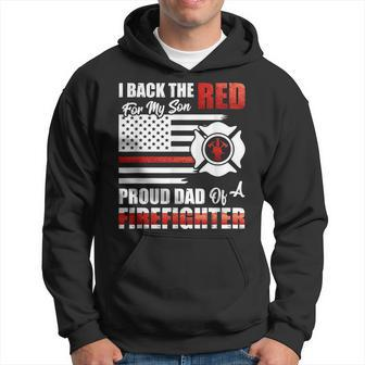 I Back The Red For My Son Proud Dad Of A Firefighter Fathers Hoodie - Seseable