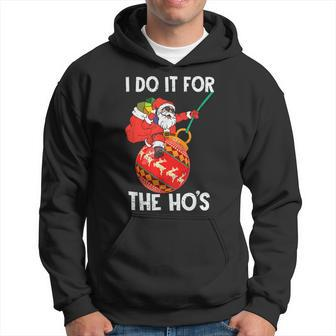 I Do It For The Hos Santa Swings Christmas Ornament Xmas Pj Men Hoodie Graphic Print Hooded Sweatshirt - Seseable