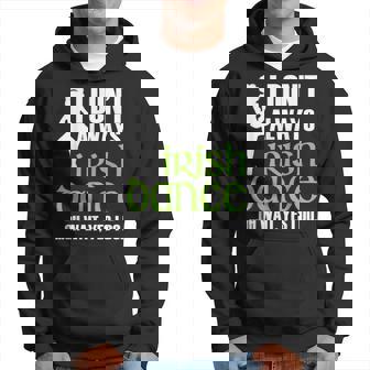 I Dont Always Irish Dance - Irish Dancer Ceili Reel Dance Hoodie | Mazezy