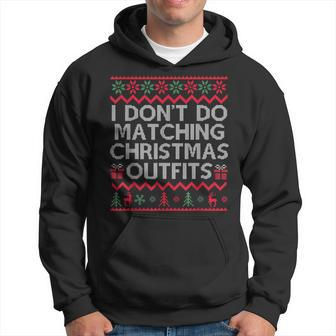 I Dont Do Matching Christmas Outfits But I Do Christmas Men Hoodie Graphic Print Hooded Sweatshirt - Seseable