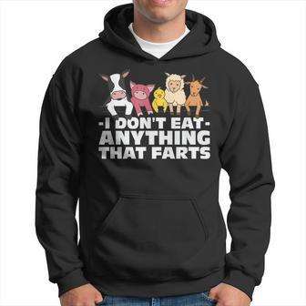 I Dont Eat Anything That Farts Funny Vegan Vegetarian Hoodie - Seseable
