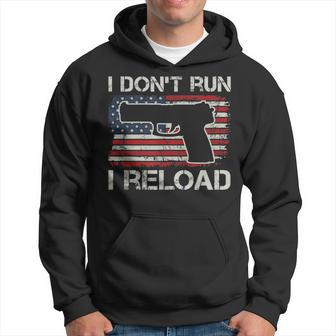 I Dont Run I Reload - Pro Guns Pistol Usa Flag Funny Gun Hoodie - Seseable