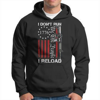 I Dont Run I Reload - We The People Funny Ar15 On Back Hoodie - Seseable