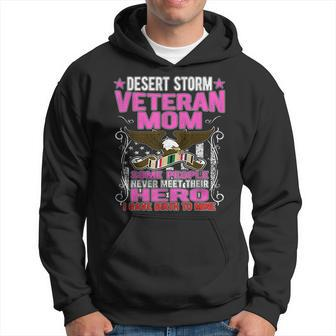 I Gave Birth To Mine - Desert Storm Veteran Mom Mother Gifts Men Hoodie Graphic Print Hooded Sweatshirt - Seseable