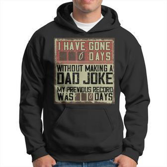 I Have Gone 0 Days Without Making A Dad Joke Vintage Hoodie - Seseable