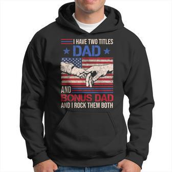 I Have Two Titles Dad And Bonus Dad Men Retro Papa Stepdad V2 Hoodie - Seseable