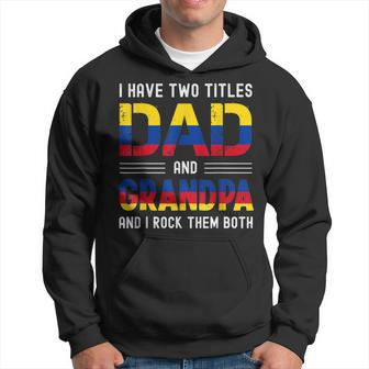 I Have Two Titles Dad And Grandpa Colombian Men Fathers Day Hoodie - Seseable