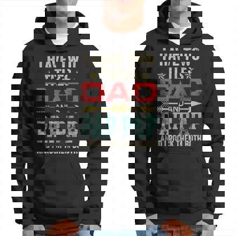 I Have Two Titles Dad And Pap Pap Funny Fathers Day V2 Hoodie - Seseable