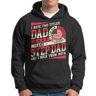 I Have Two Titles Dad And Step Dad Men Retro Decor Bonus Dad V5 Hoodie - Seseable
