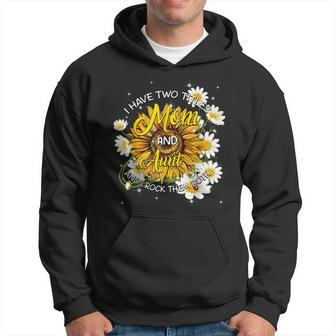 I Have Two Titles Mom And Aunt Sunflower Funny Mothers Day Hoodie - Seseable