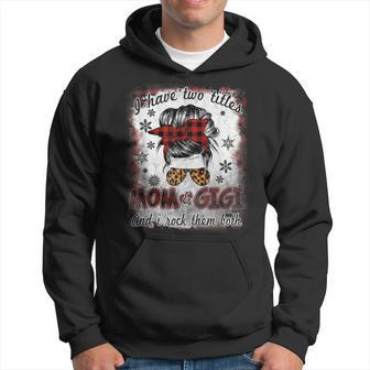 I Have Two Titles Mom And Gigi Buffalo Plaid Mothers Day Hoodie - Seseable