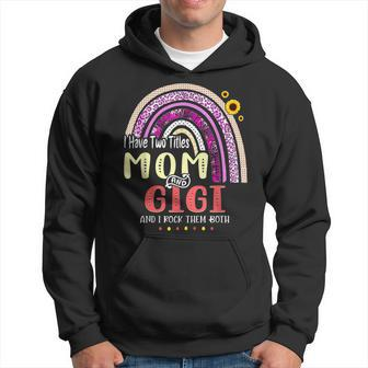 I Have Two Titles Mom And Gigi Mothers Day Rainbow Women V2 Hoodie - Seseable