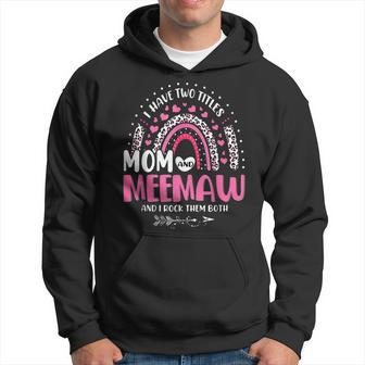 I Have Two Titles Mom And Meemaw Mothers Day Rainbow Women Hoodie - Seseable