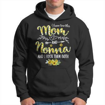 I Have Two Titles Mom And Nonna Women Sunflower Grandma V3 Hoodie - Seseable