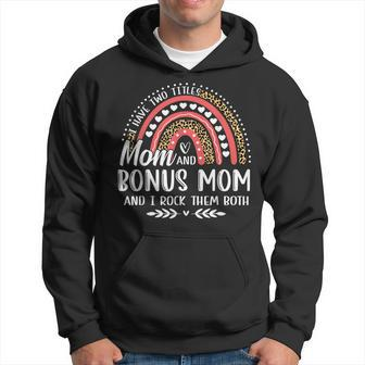 I Have Two Titles Mom Bonus Mom Mothers Day Leopard Rainbow Hoodie - Seseable
