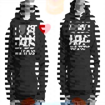 I Heart Hot Dads With Tattoos I Love Hot Dads Hoodie - Thegiftio
