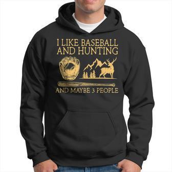 I Like Baseball And Hunting Maybe 3 People Men Hoodie Graphic Print Hooded Sweatshirt - Seseable