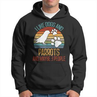 I Like Dogs And Parrots And Maybe 3 People Gifts Hoodie - Seseable