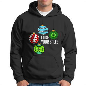 I Like Your Balls Funny Christmas Hoodie - Monsterry DE