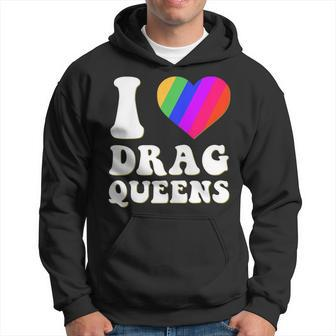 I Love Drag Queens | I Heart Drag Queens | Lover Supporter Hoodie | Mazezy