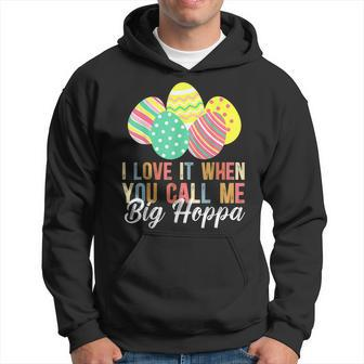 I Love It When You Call Me Big Hoppa Bunny Ear Easter Day Hoodie | Mazezy