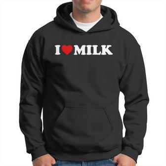 I Love Milk Gift Heart Gift Hoodie - Monsterry UK