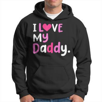 I Love My Daddy Best Dad Ever Fathers Day Cool Kids Hoodie - Seseable