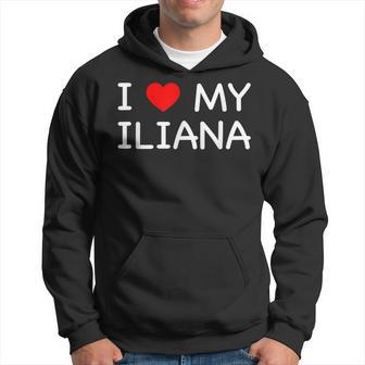 I Love My Iliana First Name Red Heart Hoodie - Seseable