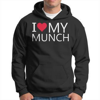 I Love My Munch I Heart My Munch For Munching Lover Hoodie - Thegiftio UK