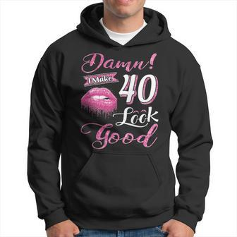 I Make 40 Look Good 40Th Birthday Gifts For Woman Hoodie - Seseable