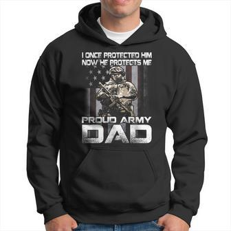 I Once Protected Him Now He Protects Me Proud Army Dad Hoodie - Seseable