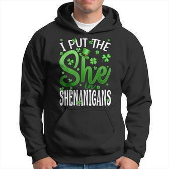 I Put The She In The Shenanigans St Patricks Day Hoodie - Thegiftio UK