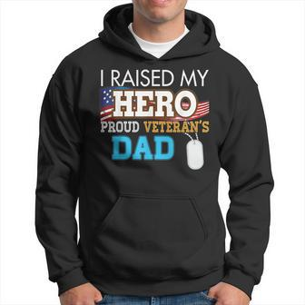 I Raised My Hero Proud Veterans Dad Memorials Day Papa Men Hoodie Graphic Print Hooded Sweatshirt - Seseable