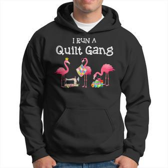 I Run A Quilt Gang Funny Quilting Hoodie | Mazezy