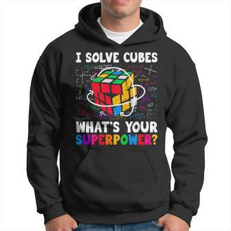 I Solve Cubes Superpower Funny Speed Cubing Lover Hoodie - Seseable