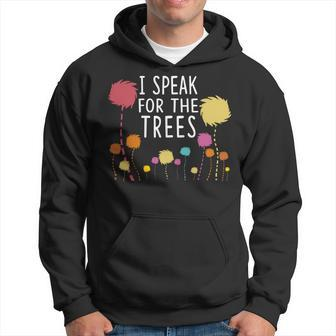 I Speak For The Trees - Science Earth Day 2018 Hoodie | Mazezy