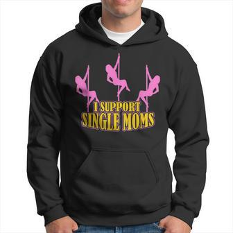 I Support Single Moms Mens Divorce Party Men Hoodie Graphic Print Hooded Sweatshirt - Seseable