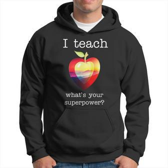 I Teach Whats Your Superpower Teachers Apple Hoodie - Thegiftio UK