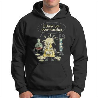 I Think Youre Overreacting Chemistry Lab Test Tube Men Hoodie Graphic Print Hooded Sweatshirt - Seseable