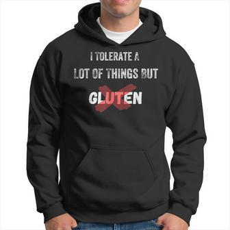 I Tolerate A Lot Of Things But Not Gluten Celiac Disease V2 Hoodie - Seseable
