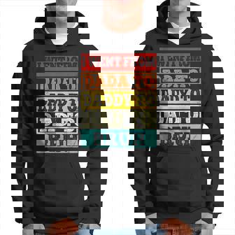 I Went From Dada To Daddy To Dad To Bruh Vintage Fathers Day Hoodie - Seseable
