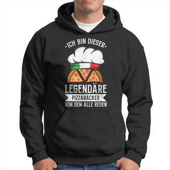 Ich Bin Dieser Legendäre Pizzabäcker Italien Pizza Spruch Hoodie - Seseable