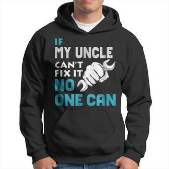 If My Uncle Cant Fix It No One Can Fathers Day Gift Hoodie | Mazezy