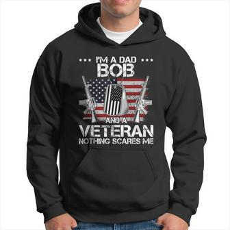 Im A Dad Bob And A Veteran Nothing Scares Me Father Day Hoodie - Thegiftio UK