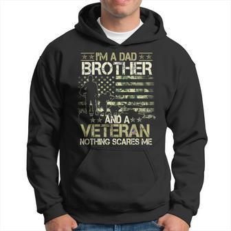 Im A Dad Brother And A Veteran Nothing Scares Me Father Day Hoodie - Seseable