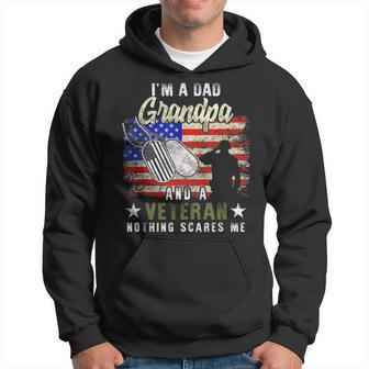 Im A Dad Grandpa Veteran Nothing Scares Me Fathers Day Gift Hoodie - Seseable
